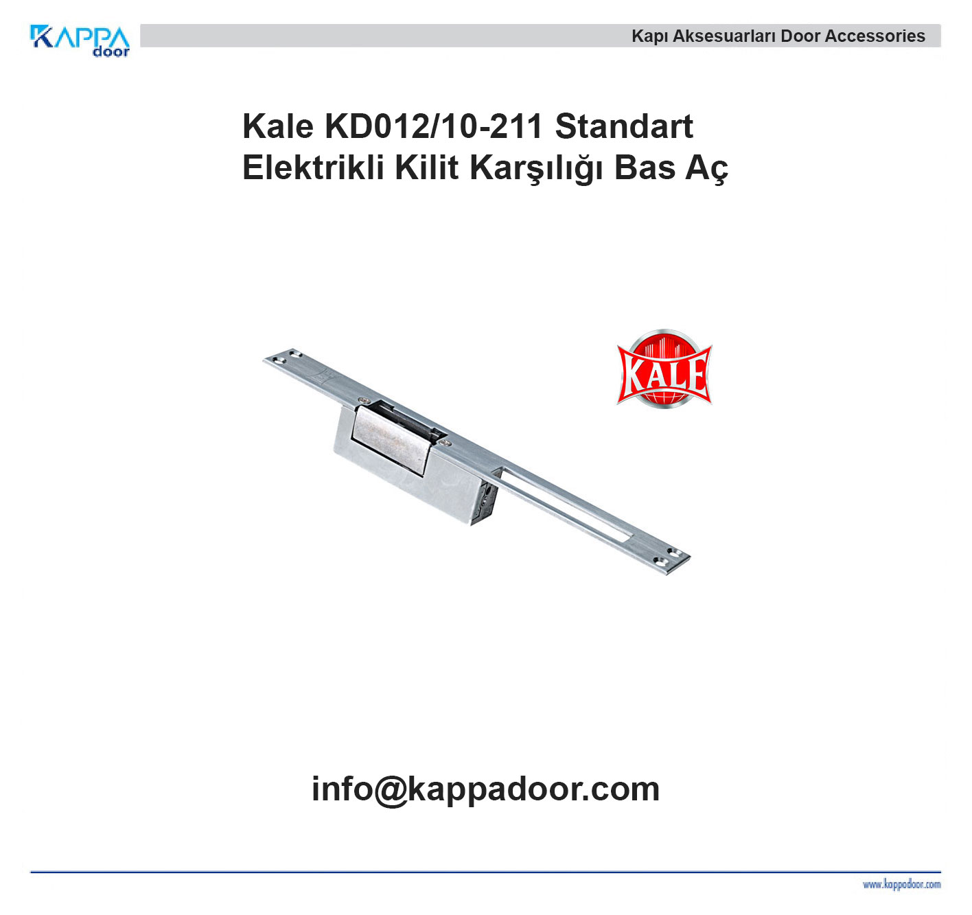 Kale KD012/10-211 Standart Elektrikli Kilit Karşılığı Bas Aç