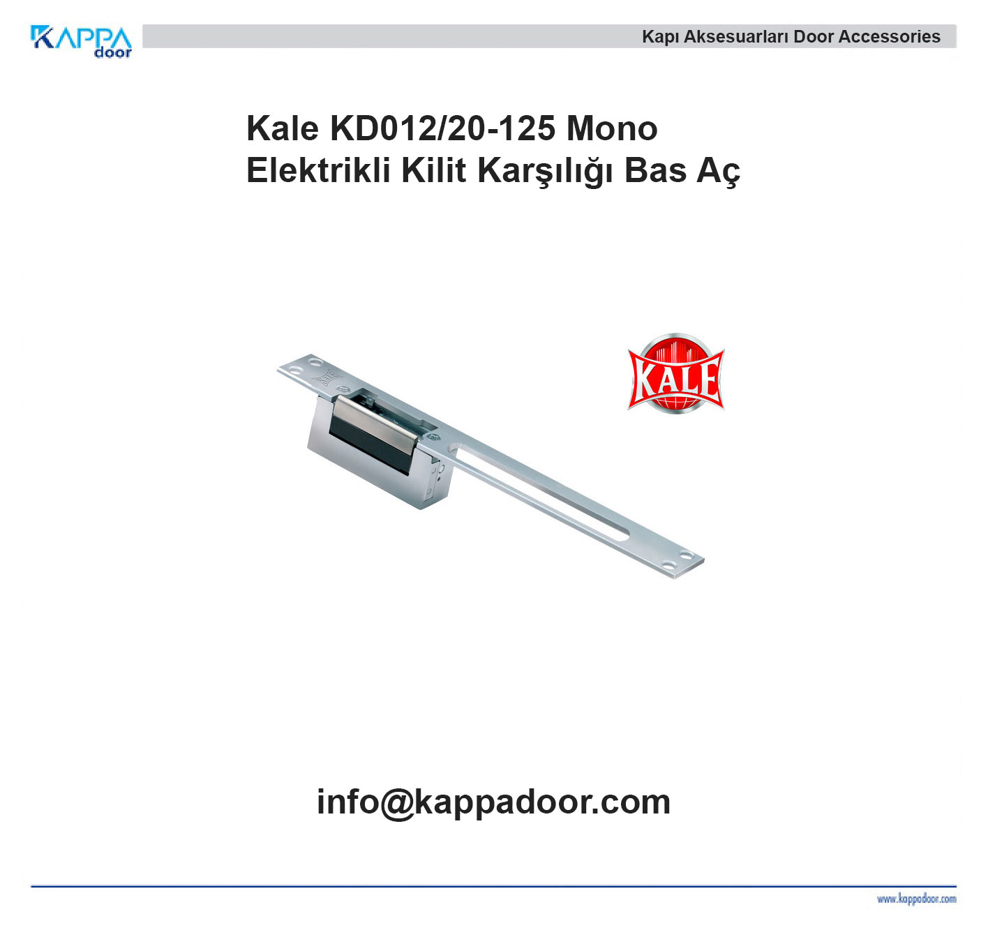 Kale KD012/20-125 Mono Elektrikli Kilit Karşılığı Bas Aç
