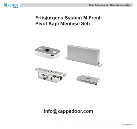 Fritsjurgens System M Frenli Pivot Kapı Menteşe Seti
